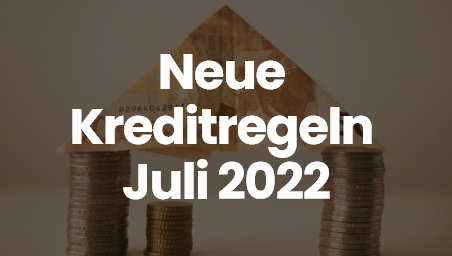 Neue Kreditregeln August 2022